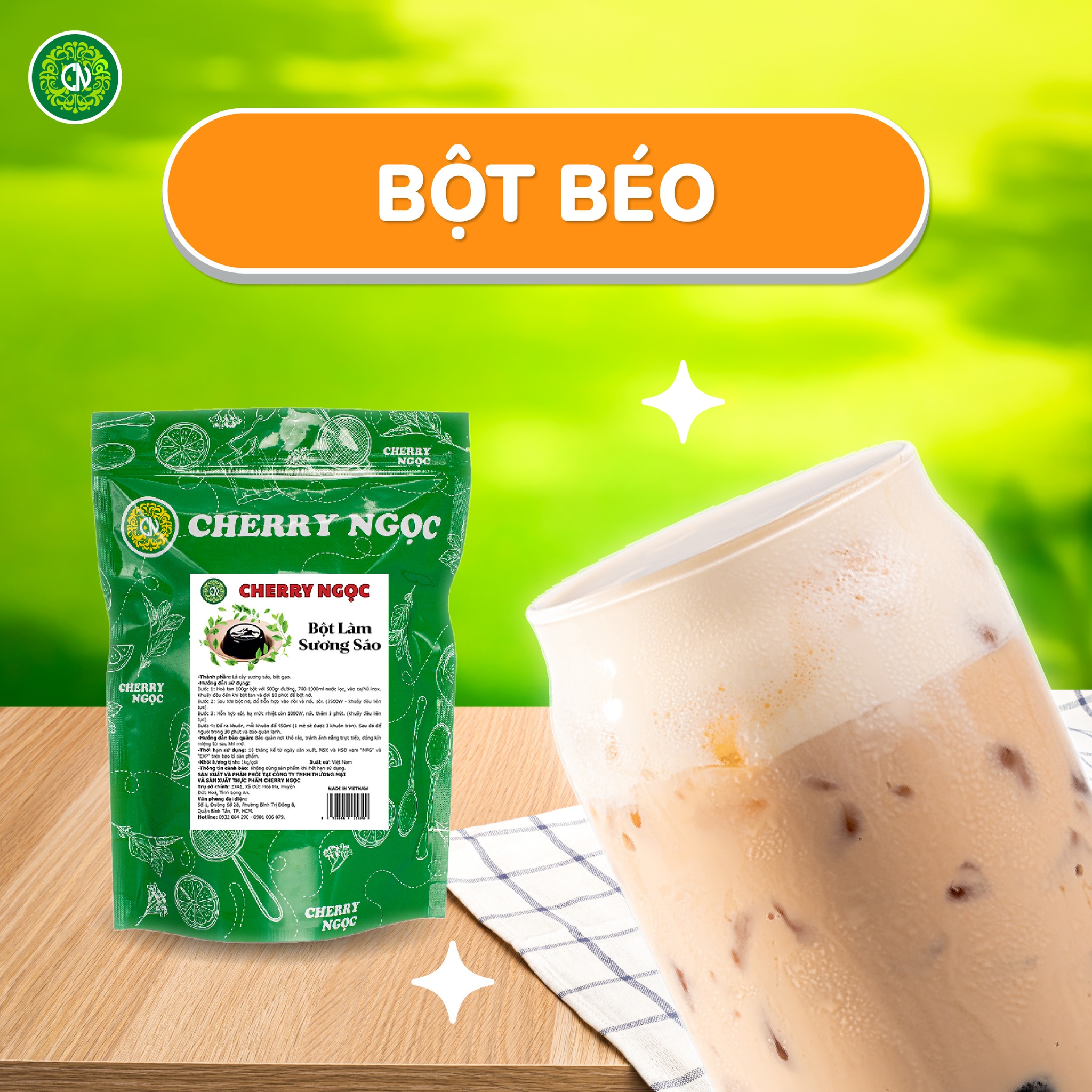 Bột béo tại Cherry Ngọc được đảm bảo tuyệt đối về chất lượng và an toàn vệ sinh thực phẩm