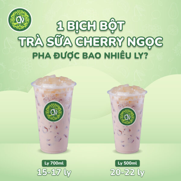 1 bịch bột trà sữa Cherry Ngọc pha được bao nhiêu ly?