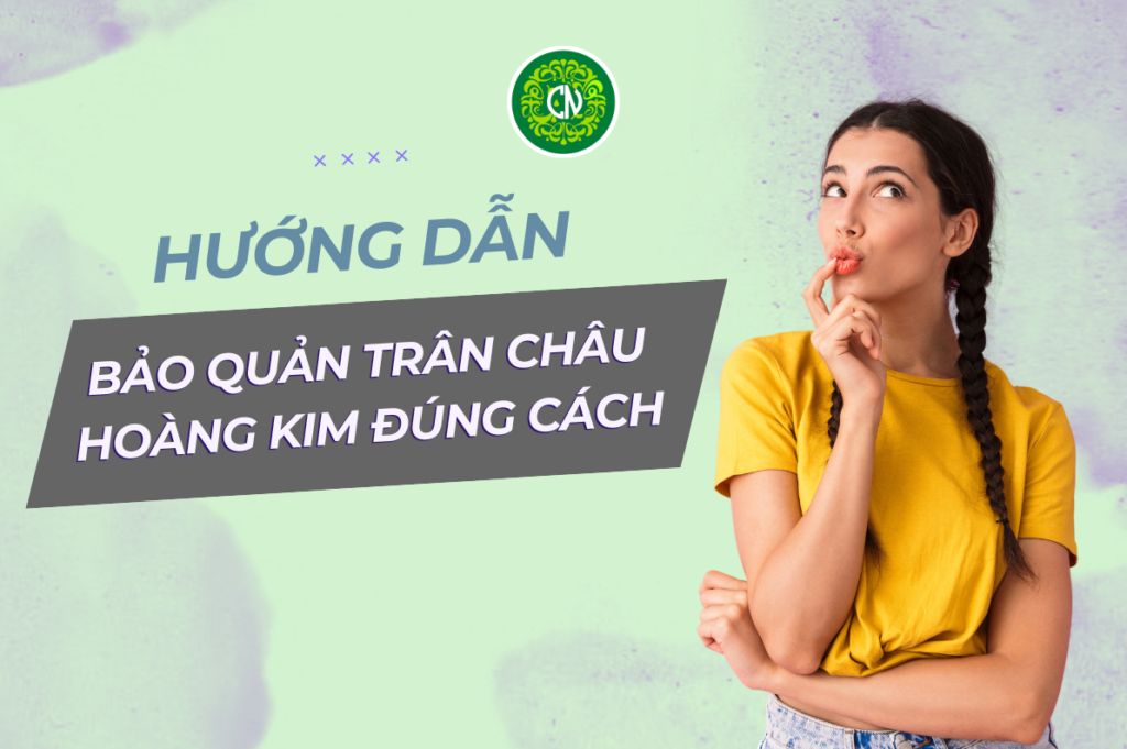Hướng dẫn bảo quản trân châu đúng cách