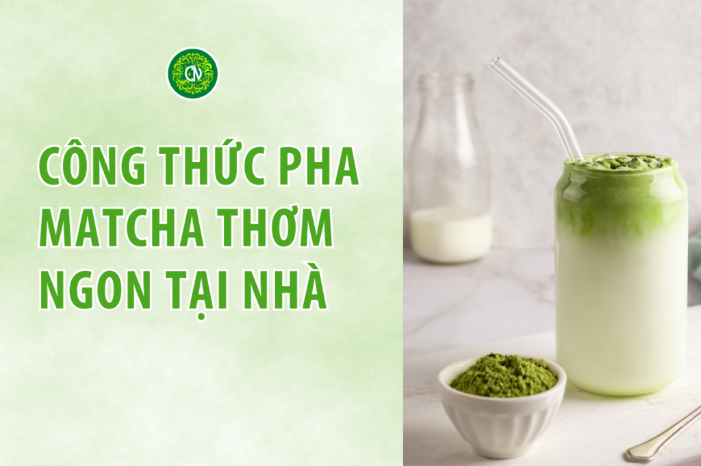 Bí quyết pha matcha thơm ngon và không đóng cặn tại nhà