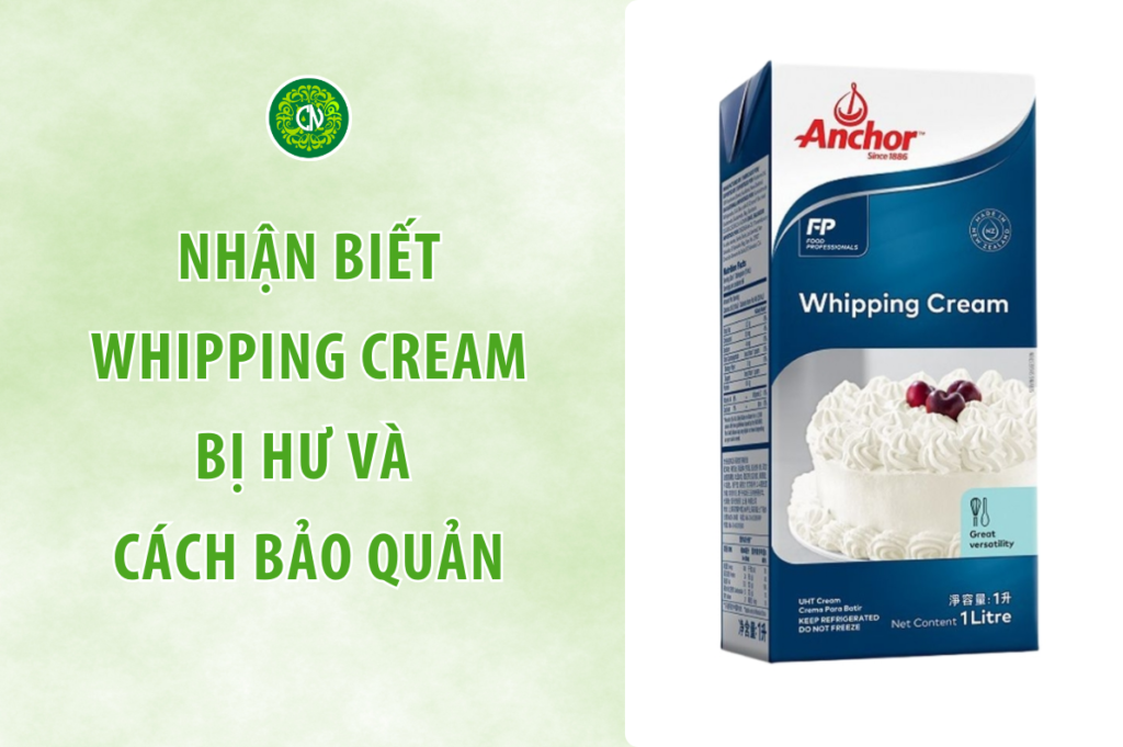 Cách nhận biết whipping cream bị hư và hướng dẫn bảo quản đúng cách