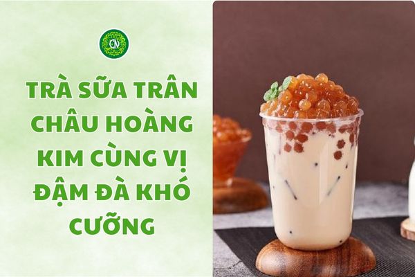 Tra-sua-tran-chau-hoang-kimTra-sua-tran-chau-hoang-kim